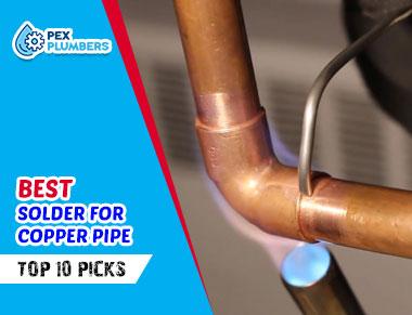 Best Solder For Copper Pipe: Buying Guide in 2022
