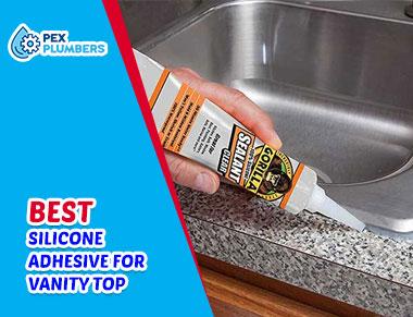 Best Silicone Adhesive For Vanity Top: 5 Picks in 2022