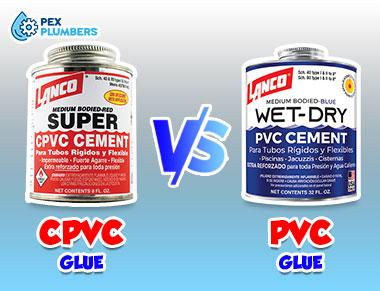 CPVC Vs PVC Glue