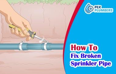 How To Fix Broken Sprinkler Pipe