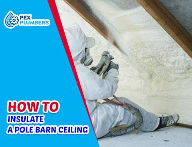 How To Insulate A Pole Barn Ceiling