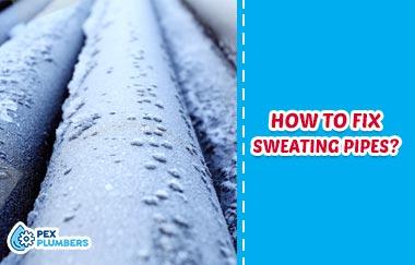 How to Fix Sweating Pipes