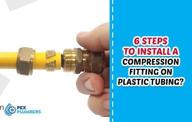 How To Install A Compression Fitting On Plastic Tubing 6 Steps