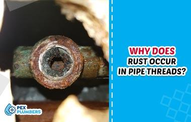 The Best Methods to Remove Rust from Pipe Threads