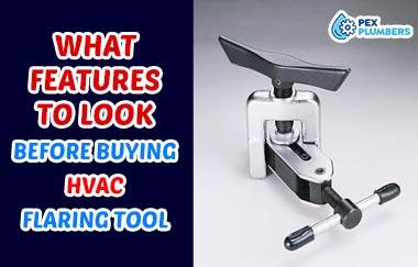 What Features To Look Before Buying Best Hvac Flaring Tool
