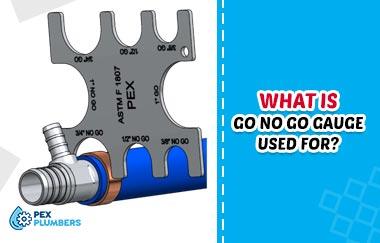 What is Go No Go Gauge Used For?