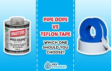 Pipe Dope Or Teflon Tape, Which One Should You Choose