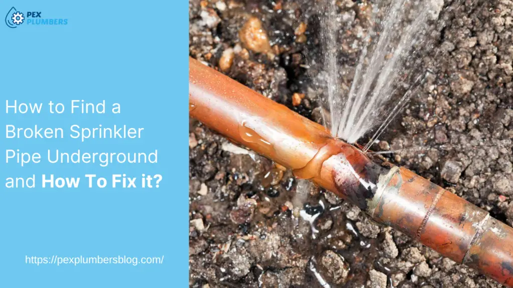 How To Find Broken Sprinkler Pipe Underground (Step By Step Guide)